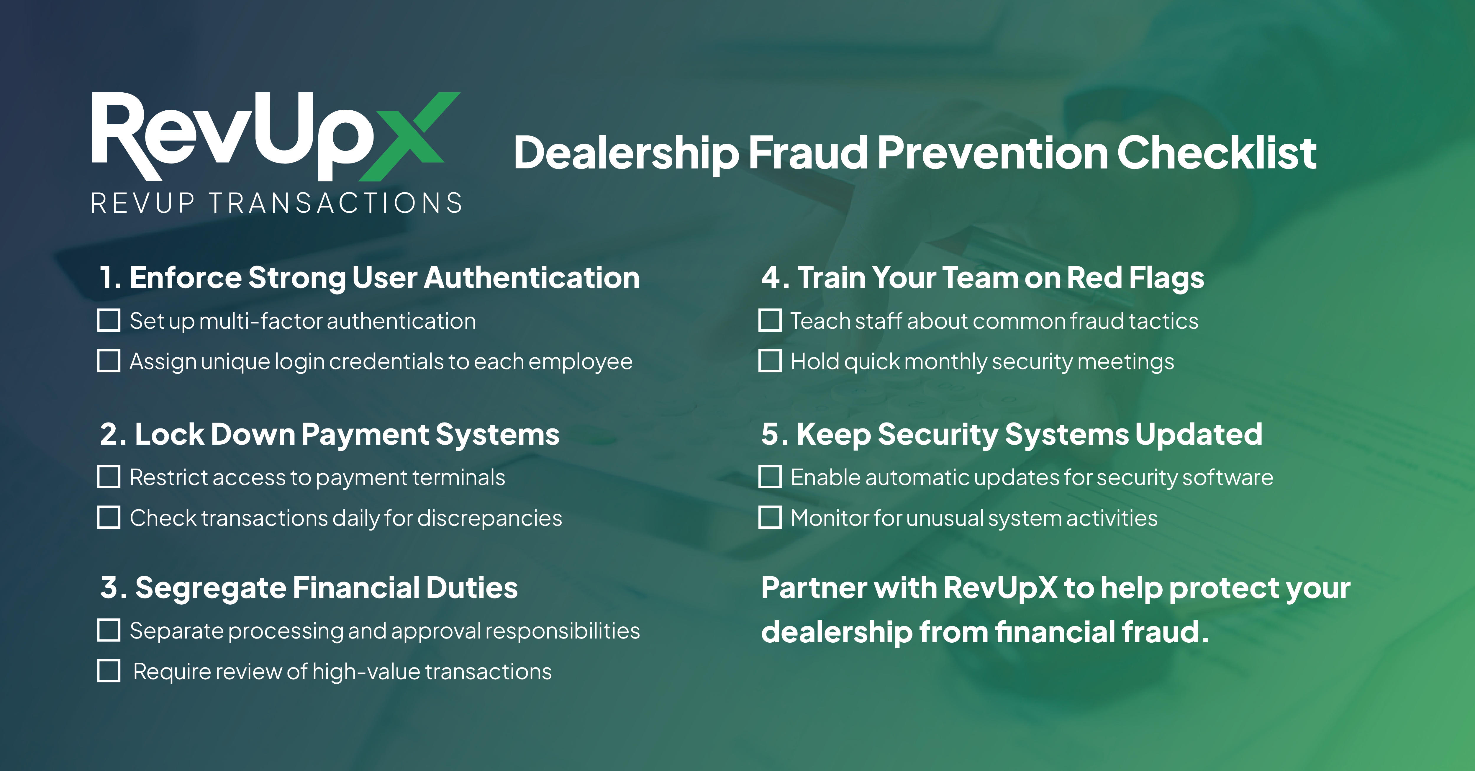 A RevUpX dealership fraud prevention checklist displays five key strategies to combat financial fraud: enforcing strong user authentication, locking down payment systems, segregating financial duties, training teams on red flags, and keeping security systems updated.RetryClaude can make mistakes. Please double-check responses.